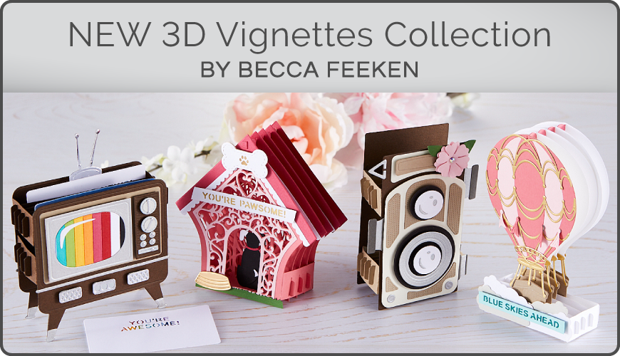 The 3D Vignettes Collection by Becca Feeken