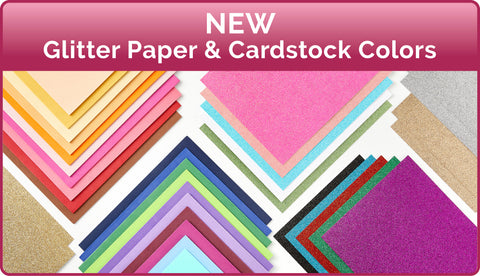 New Glitter Paper & Cardstock Colors