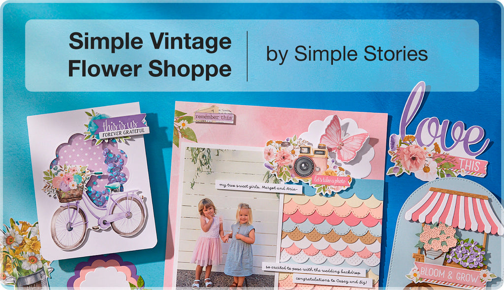 Simple Vintage Flower Shoppe with Simple Stories
