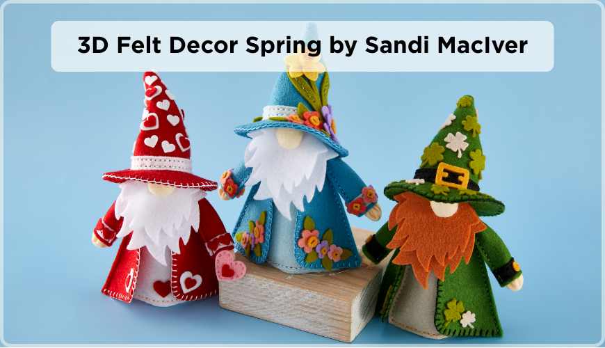 3D Felt Décor Spring by Sandi MacIver