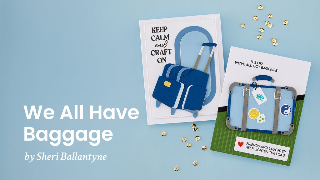 We All Have Baggage by Sheri Ballantyne