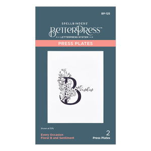 Floral B and Sentiment Press Plate from the Every Occasion Floral Alphabet Collection