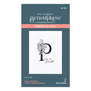 Floral P and Sentiment Press Plate from the Every Occasion Floral Alphabet Collection
