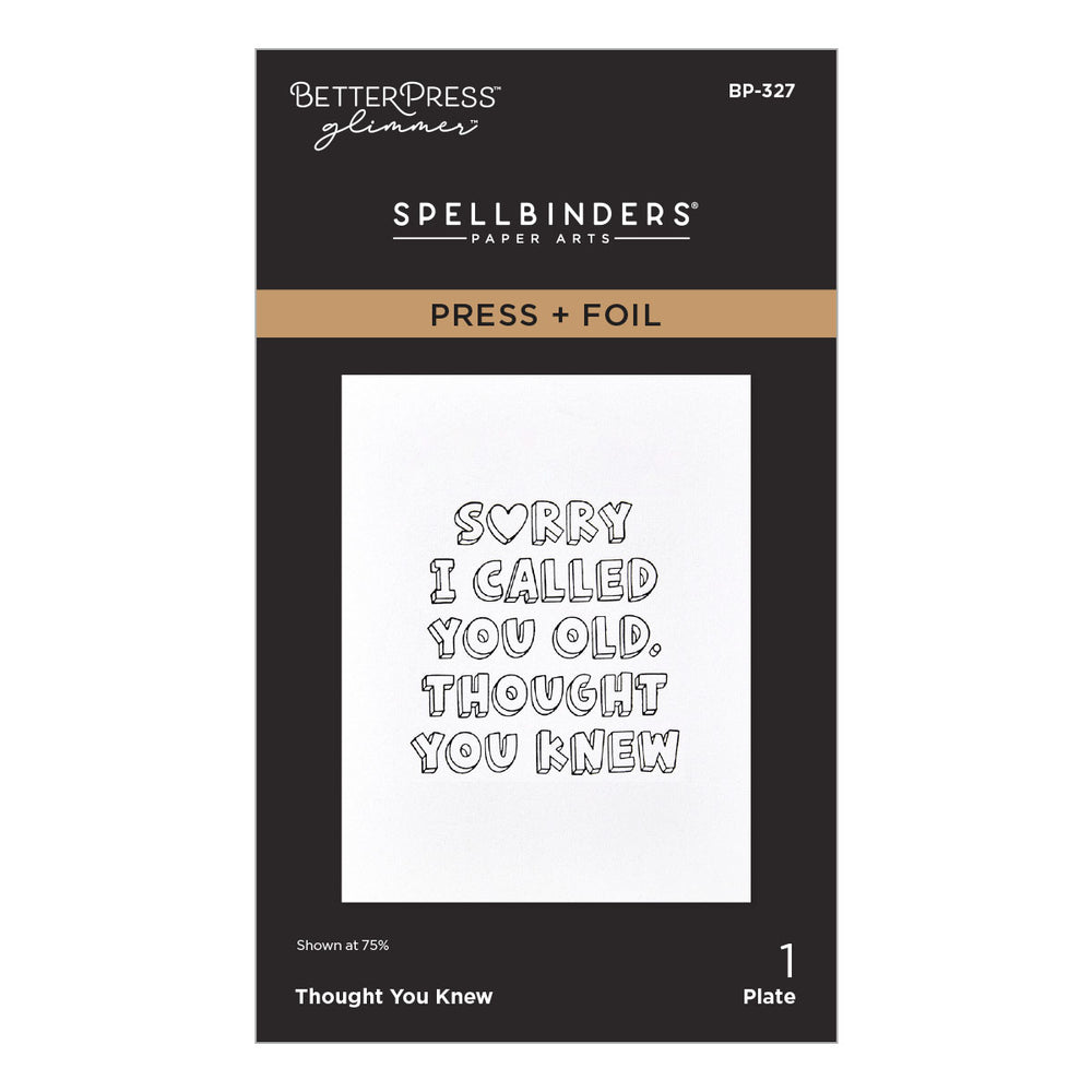 Crafter's Home Exclusive Thought You Knew Press + Foil Plate