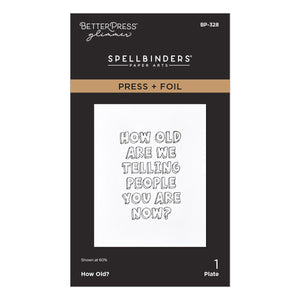 How Old? Press + Foil Plate