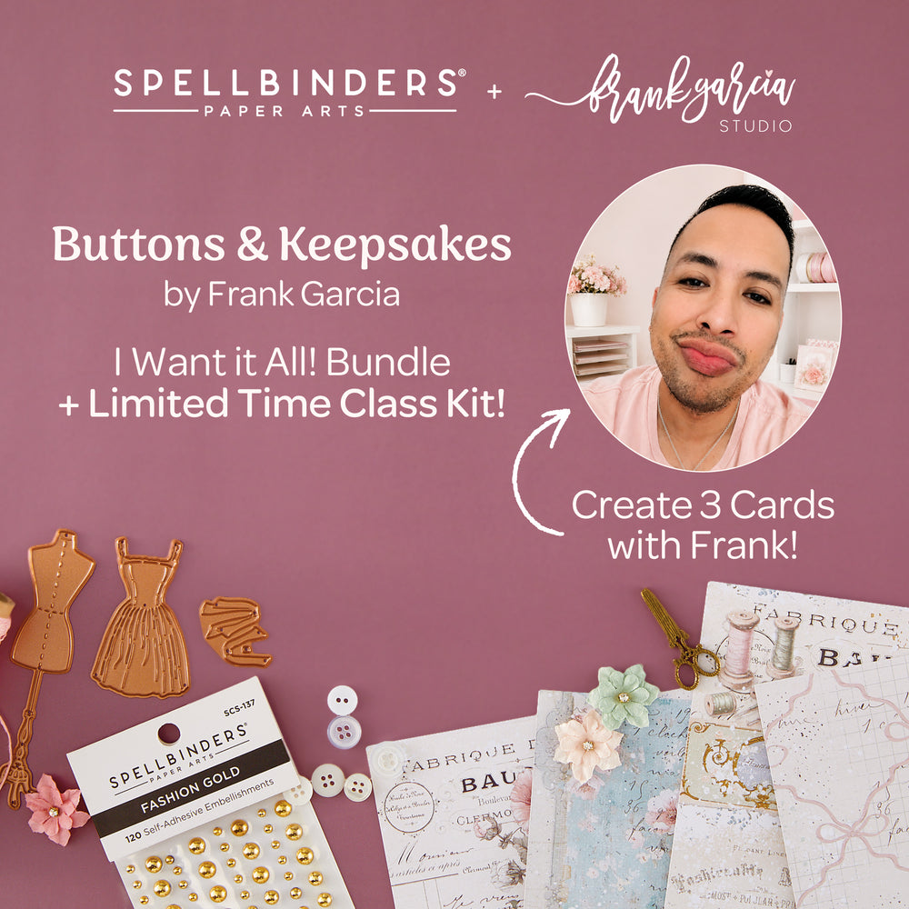 Buttons & Keepsakes I Want It All! + Class Kit Bundle by Frank Garcia