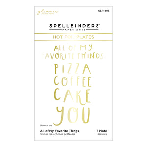 All of My Favorite Things Glimmer Hot Foil Plate from the Glimmer Cardfront Sentiments Collection